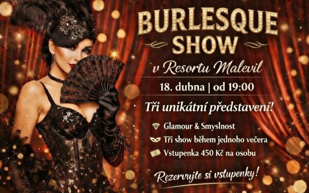 Burlesque show na Malevilu 18. dubna