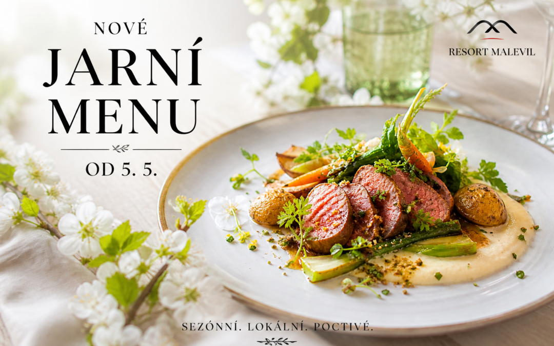 Nové jarní menu v Resortu Malevil startuje už 5. 5.